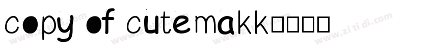 copy of cutemakk字体转换
